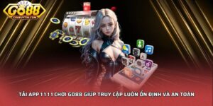 tải app 1 1 1 1 chơi Go88